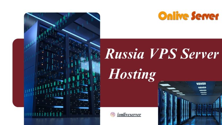 Russia VPS Server Hosting Plans Available at Onlive Server