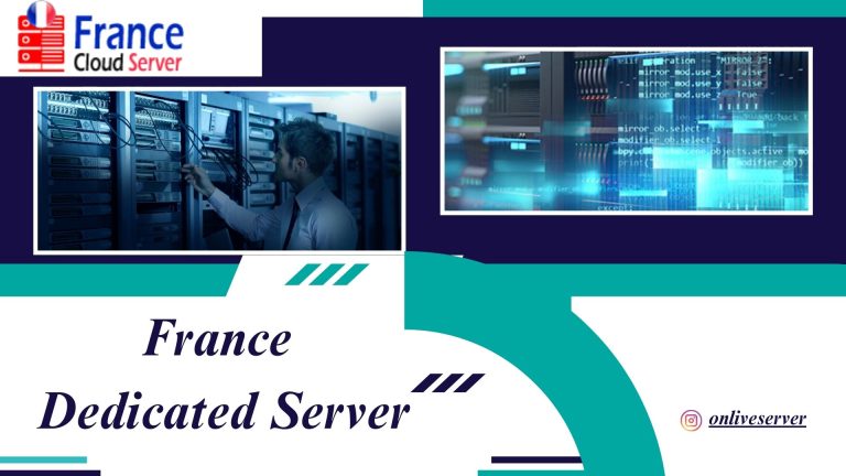 Top Features to Look for in a France Dedicated Server